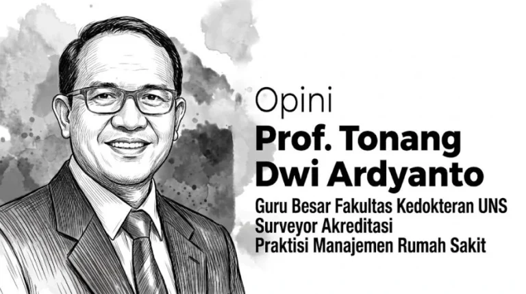 Akreditasi Rumah Sakit: Sistemik dan Sistematis, Bukan Parsial